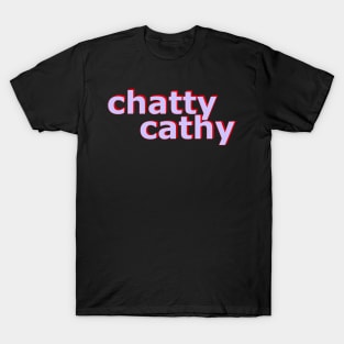 Chatty Cathy No 3 T-Shirt